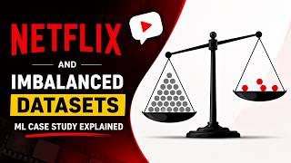 How Netflix Handles Large Imbalanced Datasets | Machine Learning Case Study Explained