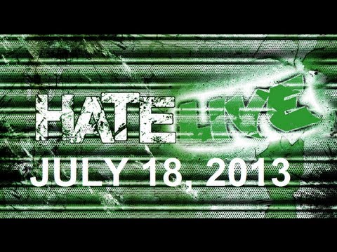 Hate LIVE! Beta Podcast Ep. 6 July 18, 2013 - EVO News, Special Editions, Cartoons, and more