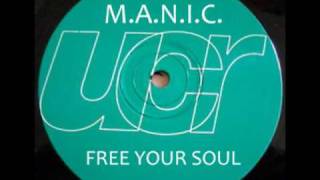 M.A.N.I.C. Free Your Soul