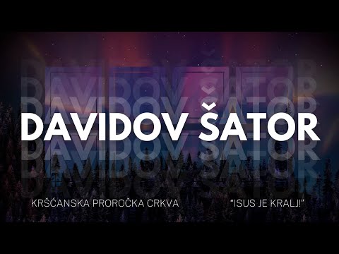 Davidov šator - mjesto Božje prisutnosti (24.10.2025.) Tema: "Ustrajnost u molitvi"