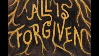 ALL IS FORGIVEN - OFFICIAL TRAILER