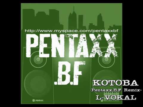 L-VOKAL/KOTOBA　PENTAXX.B.F REMIX