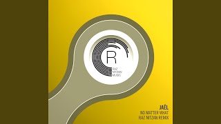 No Matter What (Raz Nitzan Extended Mix)