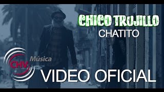 Chico Trujillo - Chatito (VIDEO OFICIAL)