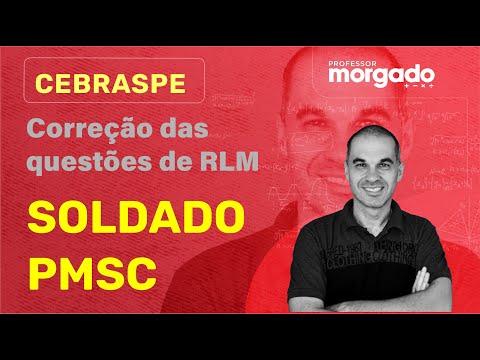 SOLDADO PMSC 2023 - Correção das questões de RLM - CEBRASPE