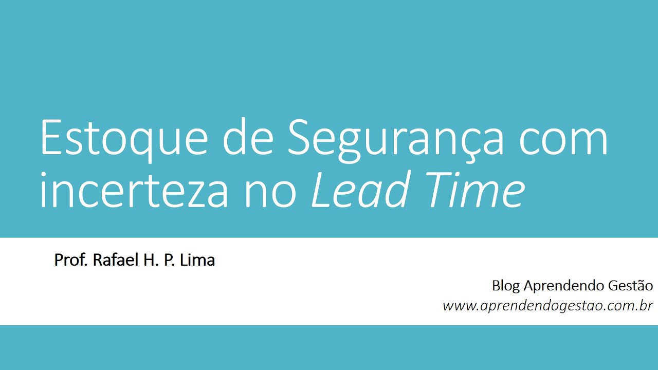 Estoque de Segurança com Incerteza no Prazo de Entrega (Lead Time)
