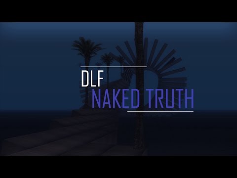 [DM] DLF - Naked Truth