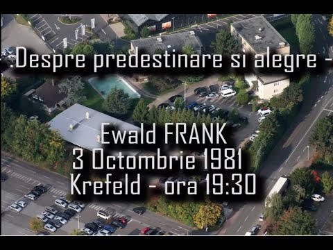 Ewald FRANK - Despre predestinare si alegere - 03.10.1981 - 19:30