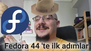 Fedora 44 KDE: İlk Adımlar
