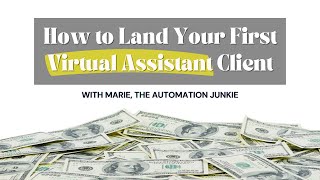 TIPS for Virtual Assistants: How to Get Your First Client | Reach Business Freedom