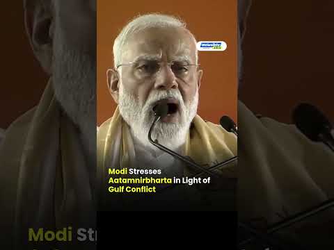 Gulf War Shows Why India Must Be Self-Reliant: PM Narendra Modi