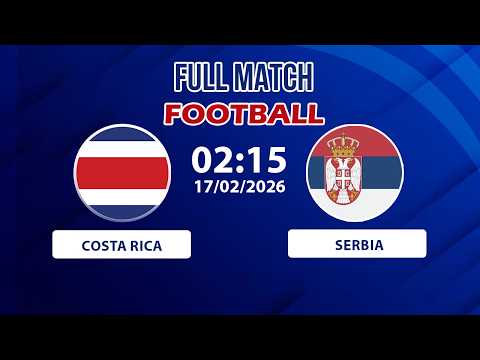 🔴 Costa Rica vs Serbia | European Discipline Meets CONCACAF Spirit