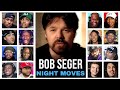 Bob Seger The Silver Bullet Band Night Moves REACTION COMPLILATION