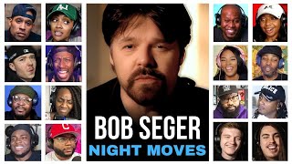 Bob Seger & The Silver Bullet Band - Night Moves - REACTION COMPLILATION