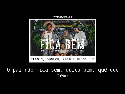 Letra - "Fica bem" - Froid, Santzu, Xamã e Major RD
