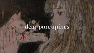 Dear Porcupines - Melanie Martinez  (Lyrics)