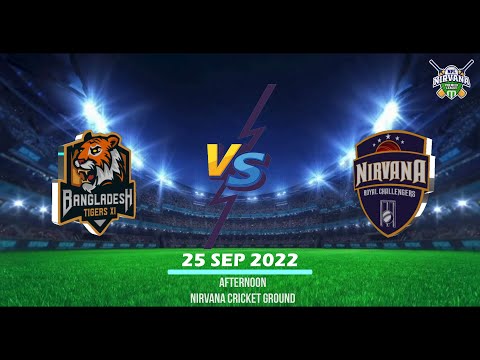 BANGLADESH TIGERS XI vs NIRVANA ROYAL CHALLENGERS  25 Sep 22 01 30 PM - NPL