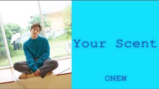 [日本語字幕] ONEW - 거리마다 (Your Scent)