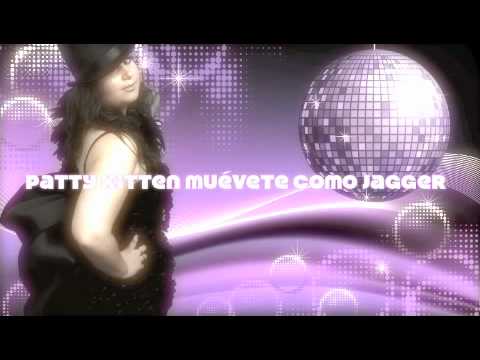 Patty Kitten - Muévete como Jagger (Moves like jagger adaptada al castellano)