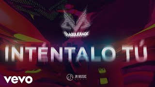 DJ Masquerade, Joe Veras - Inténtalo Tu (Video Oficial)