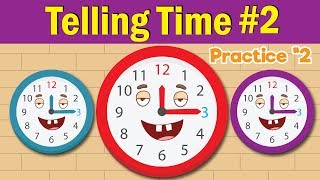 Learn to Tell Time #2 | Telling the Time Practice for Children | What&#39;s the Time? | Fun Kids English