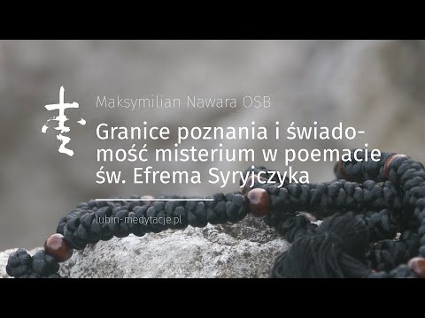 Granice poznania i świadomość misterium w poemacie św. Efrema Syryjczyka