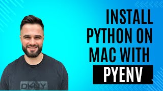 How to Install Python using Pyenv on a Mac