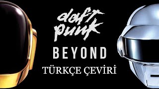 Daft Punk - Beyond (Türkçe Çeviri)