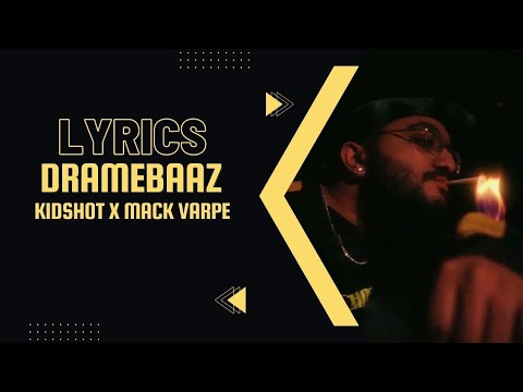 Kidshot X Mack Varpe - Dramebaaz Lyrics | The Come Up E.P