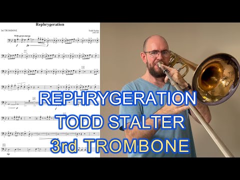 Rephrygeration - Todd Stalter (3rd Trombone)