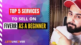 Top 5 Services to Sell on Fiverr as a Beginner, Best Fiverr Gig Ideas, Fiverr Tips and Tricks