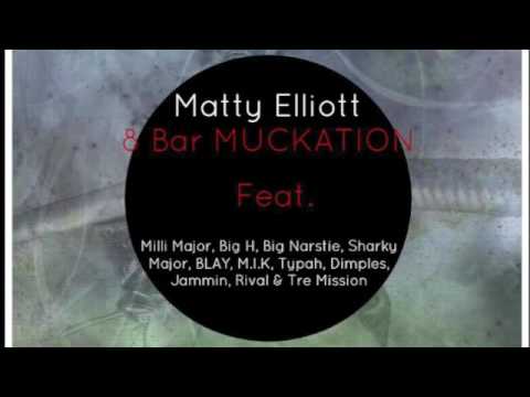 Matty Elliott  - 8 Bar Muckation feat. Milli Major, Big H, Big Narstie, ...