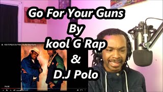 Kool G Rap &amp; DJ Polo - Go For Your Guns  | MY REACTION |