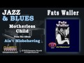 Fats Waller - Motherless Child