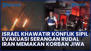 Israel Dilanda Ketakutan! Evakuasi Korban Usai Hujan Rudal Iran Picu Kekhawatiran Konflik Sipil