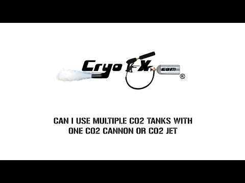 Can I Use Multiple Co2 Tanks With One Co2 Cannon or Co2 Jet - CryoFX
