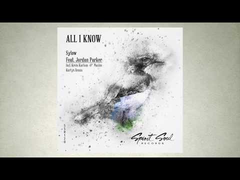 Sylow feat. Jordan Parker - All I know (Maxim Kurtys & Kevin Karlson Remix)