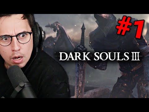 Dark Souls 3 for the FIRST TIME EVER | Part 1