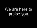 We Are Here To Praise You By Maranatha Singers