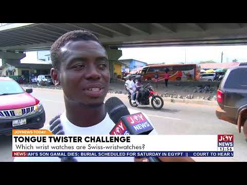 Tongue twister challenge: Which wristwatches are Swiss wristwatches? #JoyNews