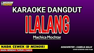Download lagu ILALANG KARAOKE DANGDUT - NADA WANITA ( MACHICA MUCHTAR ) mp3