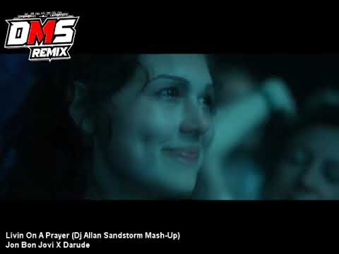 Livin On A Prayer (Dj Allan Sandstorm Mash-Up) - Jon Bon Jovi X Darude