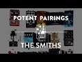 Reverb: Potent Pairings: The Smiths (REUPLOAD)