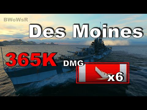 X Des Moines - 365K DMG - 6 Kills - World of Warships
