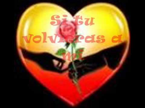 si tu volvieras-JIMMY BAD BOY