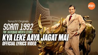 Kya Leke Aaya Jagat Mai By Neeraj Arya  Scam 1992: