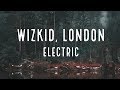 Starboy Feat Wizkid & London - Electric (Lyrics)