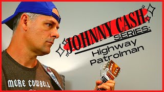 Highway Patrolman - Johnny Cash Series