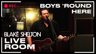 Blake Shelton - &quot;Boys &#39;Round Here&quot; captured in The Live Room