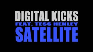 Digital Kicks - Satellite feat. Tess Henley [Official Audio]